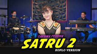 #sabrinafebriya Satru 2 - Denny Caknan Cover Koplo Version Sabrina Febriya