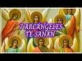 Los 7 ARCÁNGELES Te Cuidan Te sanan Te Protegen y Te Guían al Camino de Luz y Amor Música sanación