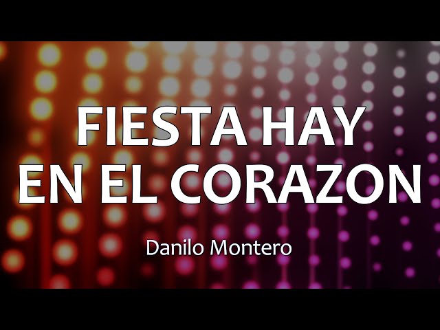 Danilo Montero - Fiesta Hay En El Corazon