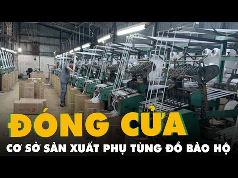 Video Phụ tùng đồ bảo hộ y tế bị đóng cửa vì 'không phải... - YouTube