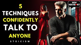 5 Stoic Techniques to Confidently Talk to Anyone (with Examples)