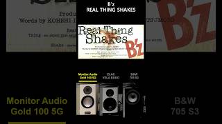 [Sound Comparison]Monitor Audio Gold 100 5G vs ELAC VELA BS403 vs B&W 705 S3(B'z-REAL THING SHAKES)