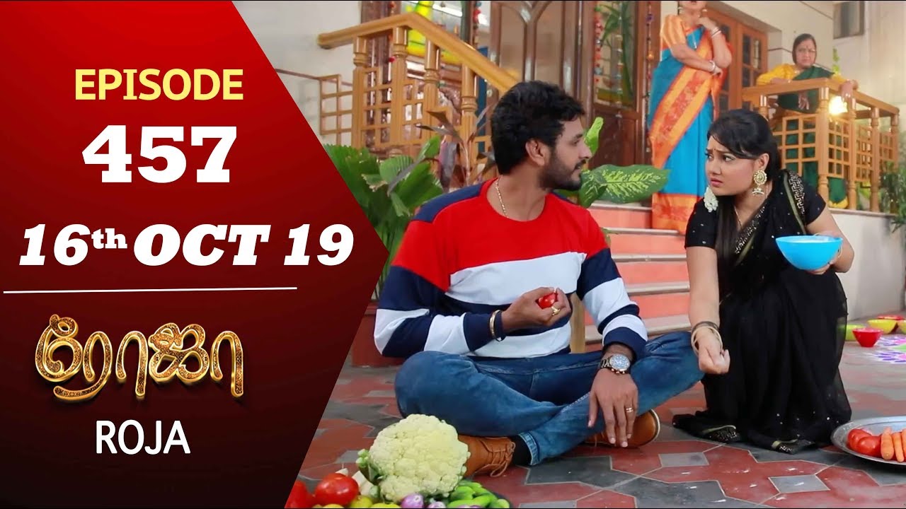 Download ROJA Serial | Episode 457 | 16th Oct 2019 | Priyanka | SibbuSuryan | SunTV Serial |Saregama TVShows