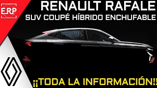 RENAULT RAFALE / SUV COUPE Híbrido ENCHUFABLE 4x4 / Toda la información / El Nuevo BUQUE INSIGNIA