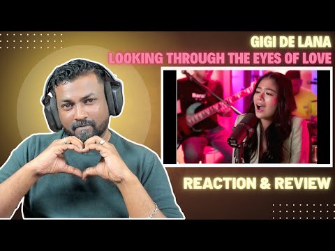 INDIAN REACTS to GIGI DE LANA - LOOKING THROUGH THE EYES OF LOVE - EXQUISITE PERFORMANCE !!!!