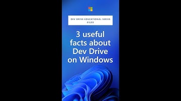 Three useful facts about Dev Drive