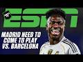 Real Madrid 'BETTER be ready to play!' - Ale Moreno on El Clasico vs. Barcelona | ESPN FC