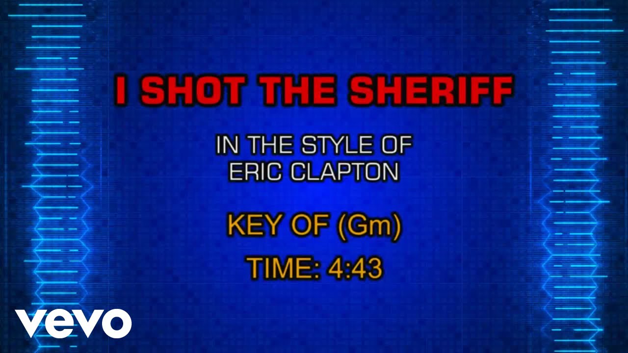 I Shot The Sheriff Karaoke Eric Clapton