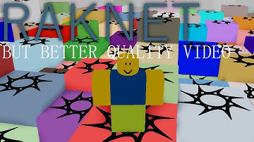 RAKNET GAMEPLAY But Better Quality