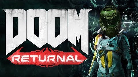 Doom Returnal
