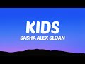 Sasha Alex Sloan Kids Lyrics