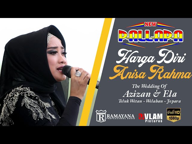 HARGA DIRI - ANISA RAHMA - NEW PALLAPA WELAHAN JEPARA class=