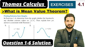 Thomas Calculus Exercise 4.1 Question #1 to 6 solution|| Finding Extrema from Graphs by MSN||