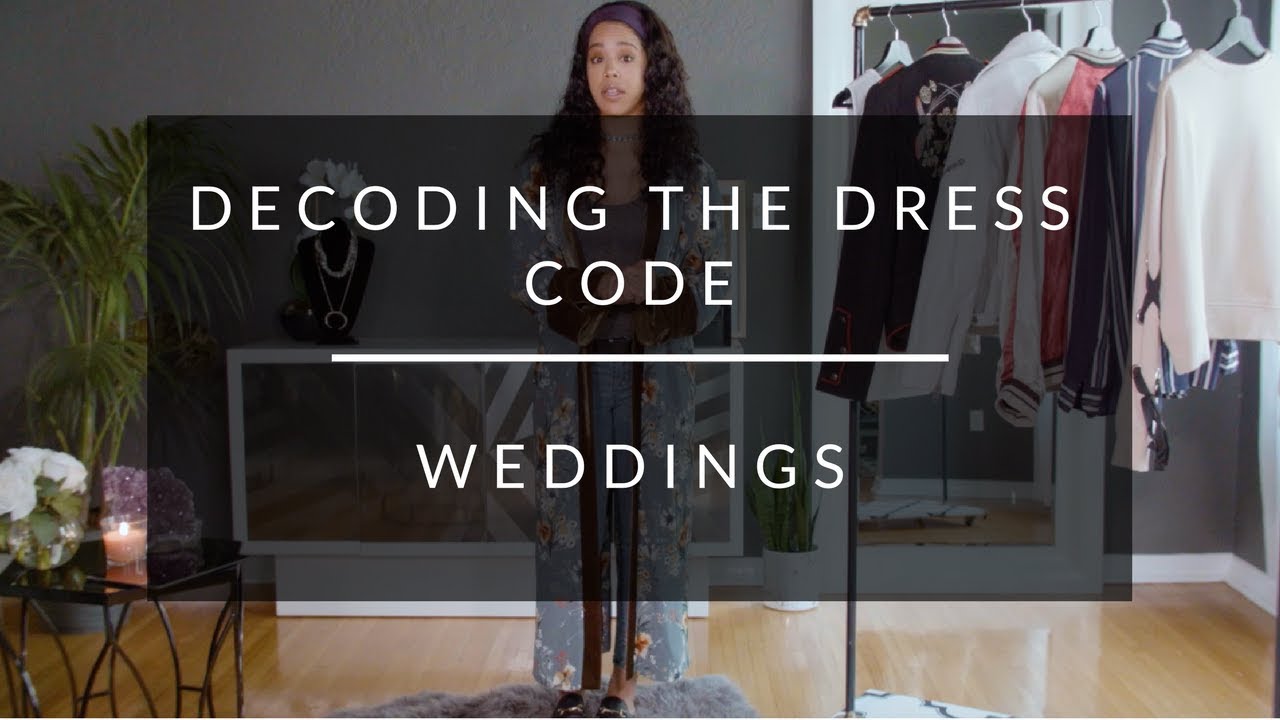 Decoding The Dress Code: Weddings - YouTube