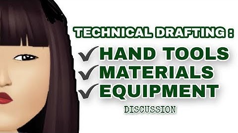Hand tools, Materials and Equipment in Technical Drafting 2020 | Drafting Teacher