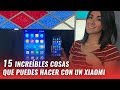 15 cosas increíbles que puedes hacer con un teléfono Xiaomi