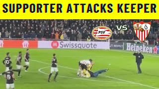 Psv Supporter Attacks Sevilla Goalkeeper - Dmitrovic