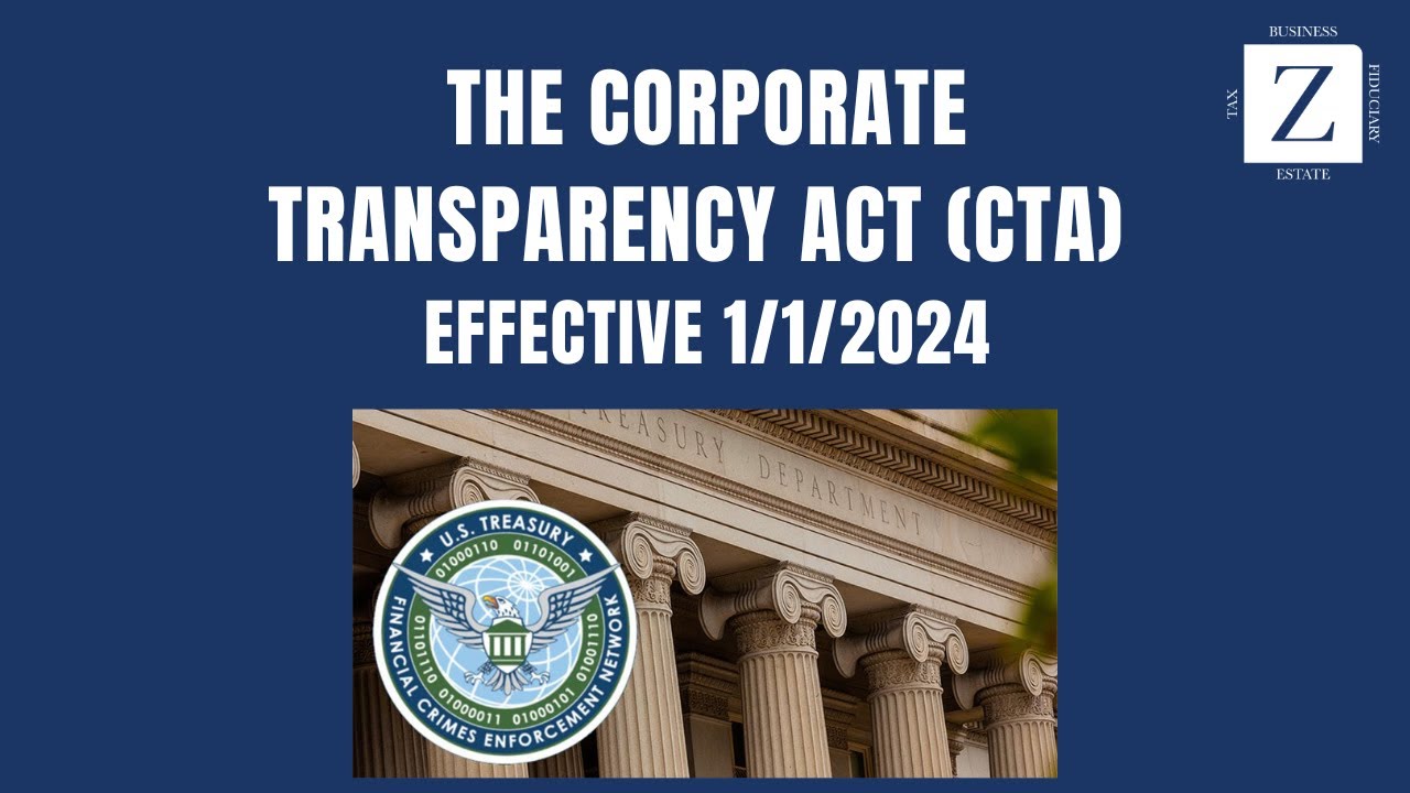 Corporate Transparency Act (CTA) Effective January 1, 2024 YouTube