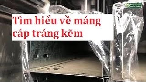 TÌM HIỂU MÁNG CÁP MẠ KẼM 150x100 VÀ CABLE TRUNKING SƠN TĨNH ĐIỆN MÀU CAM ✅ NAM QUỐC THỊNH