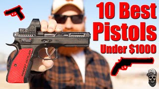 10 Best Pistols Under $1000