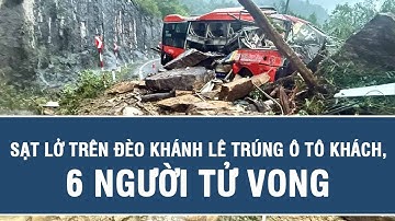 NÓNG: Sạt lở trên đèo Khánh Lê trúng ô tô khách, 6 người tử vong
