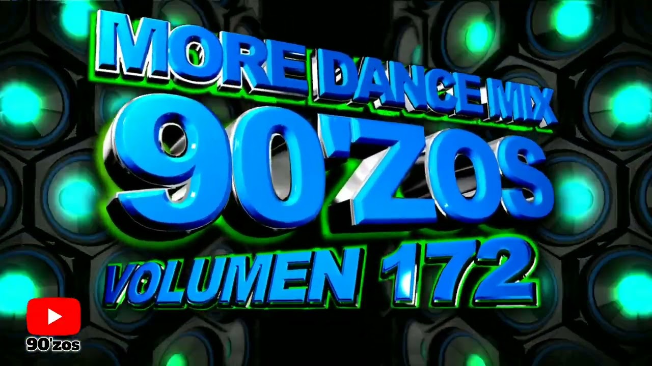 More Dance 90zos Mix Vol 172