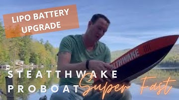 FAST LIPO battery upgrade ProBoat Stealthwake
