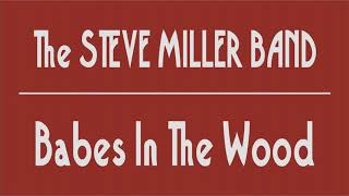 The Steve Miller Band - Babes In The Wood (1977)