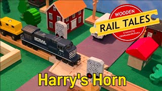 Wooden Rail Tales: Harry's Horn