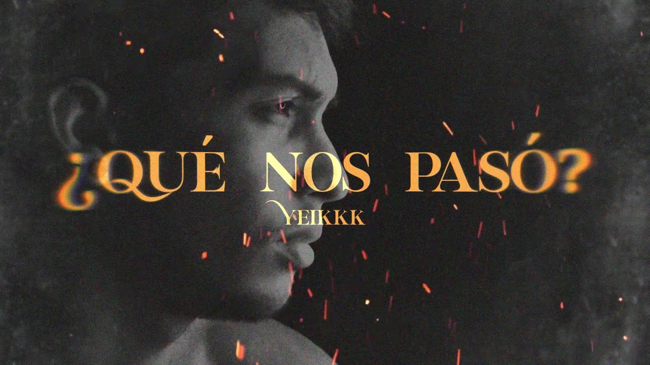 Yeikkk, Arlem - ¿Qué nos Pasó?