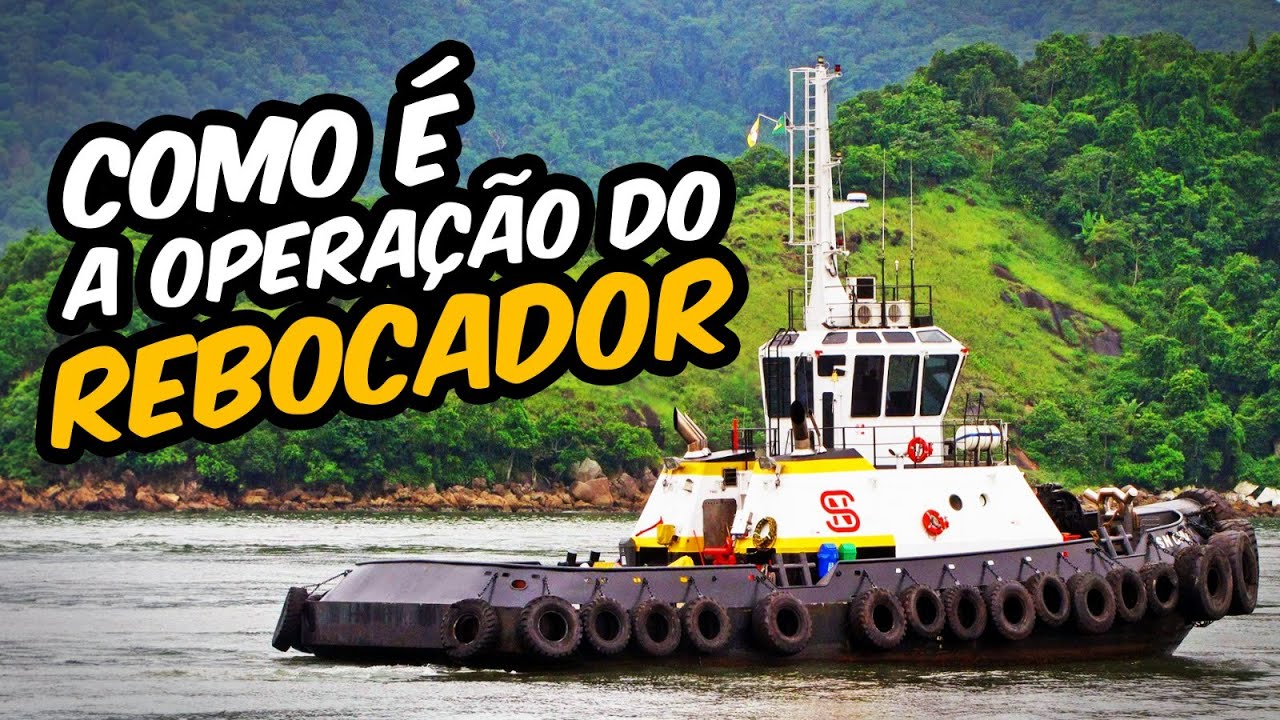 COMO É A OPERAÇÃO DO REBOCADOR? 🚢 