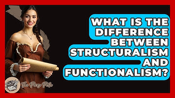 What Is The Difference Between Structuralism And Functionalism? - The Prose Path