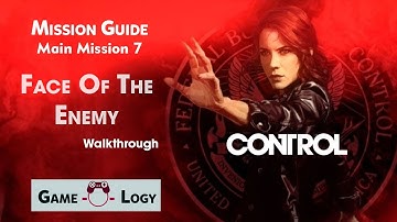 Control - Mission Guide - Main Mission 7 - Face Of The Enemy - Walkthrough