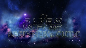 Alien Worlds Ultimate Beginner