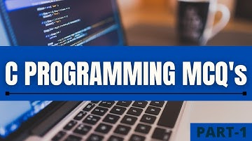C Programming MCQ || Part 1 || 2021