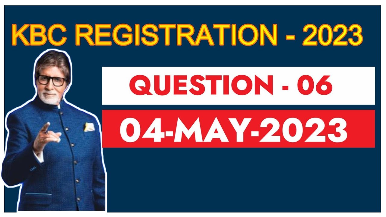 KBC TODAY QUESTION ANSWER 04-05-2023 |KBC SEASON-15 REGISTRATION 2023