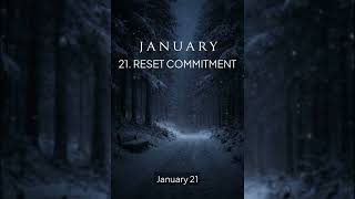 January 21 Reset Commitment