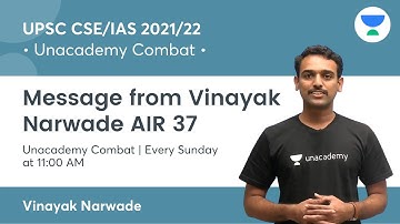 Message from Vinayak Narwade AIR 37(UPSC CSE 2020) | Unacademy Combat | Every Sunday at 11:00 AM