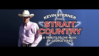 Kevin sterner and strait country, the critically acclaimed "tribute to
music of george strait" is built around kevin's vocal style, which
very similar...