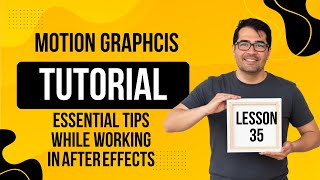 Essential Tips While Working in After Effects | Lesson 35 | Motion Graphics Course Basic to Advanced