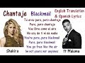 Shakira - Chantaje - Lyrics English and Spanish - Blackmail - Translation & Meaning