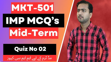 MKT501 Quiz 2| MKT501 Mid Term Preparation