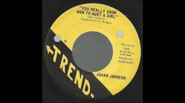 Joann Johnson- You Really Know How To Hurt A Girl