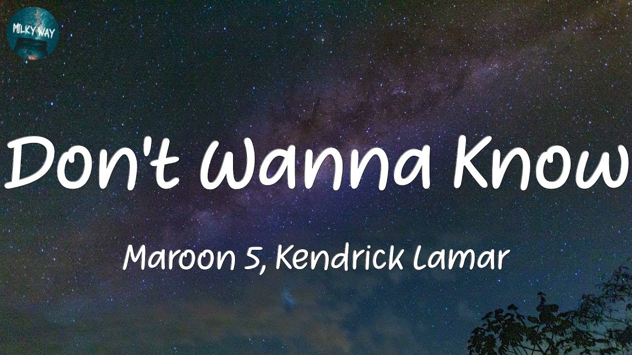 Maroon 5 - don't wanna know. I don't wanna know Lyrics.