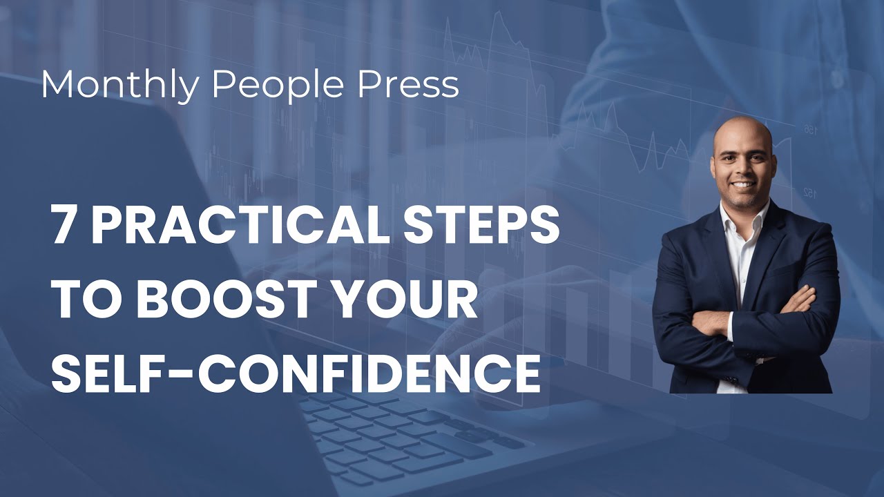 7 Practical Steps to building your self confidence - YouTube