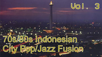 70s/80s Indonesian City Pop/Jazz Fusion (Pop Kreatif/Pop Urban) (Vol. 3)