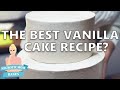 The BEST Vanilla Cake Recipe