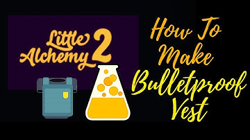 Little Alchemy 2-How To Make Bulletproof Vest Cheats & Hints