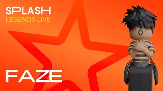Splash | Legends Live - FAZE