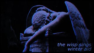 winter aid - the wisp sings (lyrics)